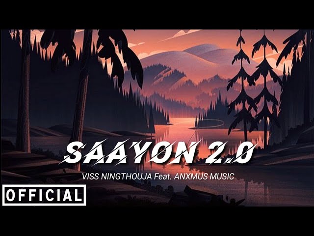 Viss Ningthouja - Saayon 2.O Ft. Anxmus Music (Official Video) Manipur,Nepal Edm class=