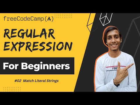 L02 - Match Literal Strings | Regular Expression (regex) | freecodecamp