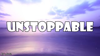 Sia | Unstoppable (Lyrics)
