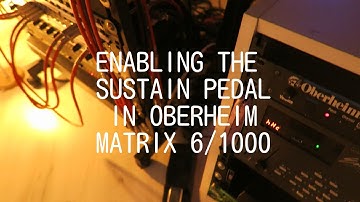 How to enable the Sustain Pedal in Oberheim Matrix 6/1000
