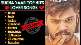 Sucha Yaar All Songs 2023 | Sucha Yaar Jukebox | Sucha Yaar Punjabi sad songs  Non Stop Hits
