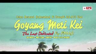 GOYANG METI KEI 3 [VIDEO MUSIC] - CHOSI BERNARD Ft. 703 - YOUNGKI ZRB B13CLAN chords