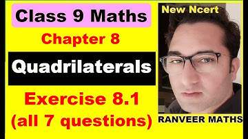Class 9 Maths  Exercise 8.1 | Ex.8.1 Class 9 Maths | Quadrilaterals | NEW NCERT | Ranveer Maths 9