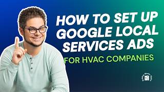 How to Set Up Google Local Services Ads for HVAC Companies