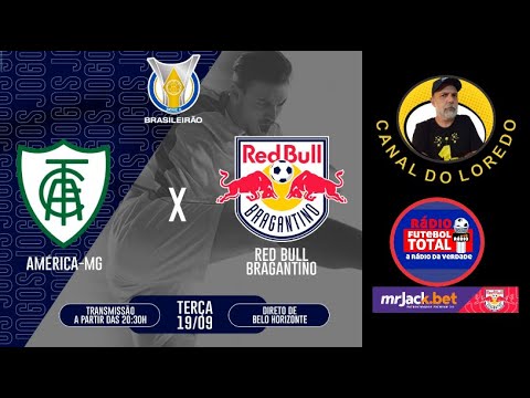 AMÉRICA MG X RED BULL BRAGANTINO - AO VIVO