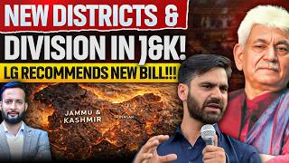Big Reorganization In J&K 2 New Divisions & 16 New Districts Proposedfull Details