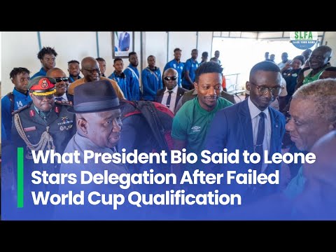 What President Bio Said to Leone Stars Delegation After Failed World Cup Qualification