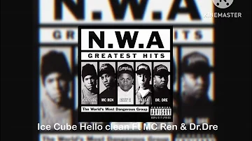 Ice Cube Hello clean Ft Mc Ren & Dr.Dre