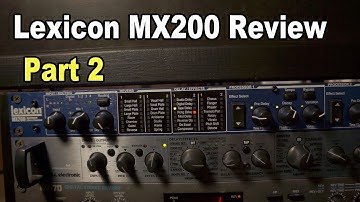 Lexicon MX200 Review Part 2: Delays/Multi-Effects