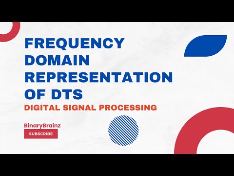 Frequency Domain Representation of Discrete Time Systems and Signals (1) | Digital Signal Processing