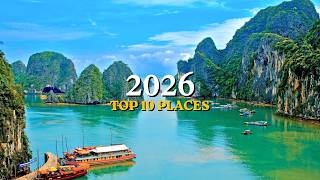 Top 10 Places To Visit in 2026 | Ultimate Travel Guide