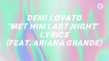 Demi Lovato - Met Him Last Night Lyrics ft Ariana Grande