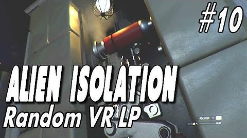 Alien Isolation - Oculus Rift DK2 LP - #10 "I love you too!"