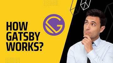 What Is GatsBy? | How Gatsby Works | Why to Use It - GatsBy Tutorial In 10 Min.