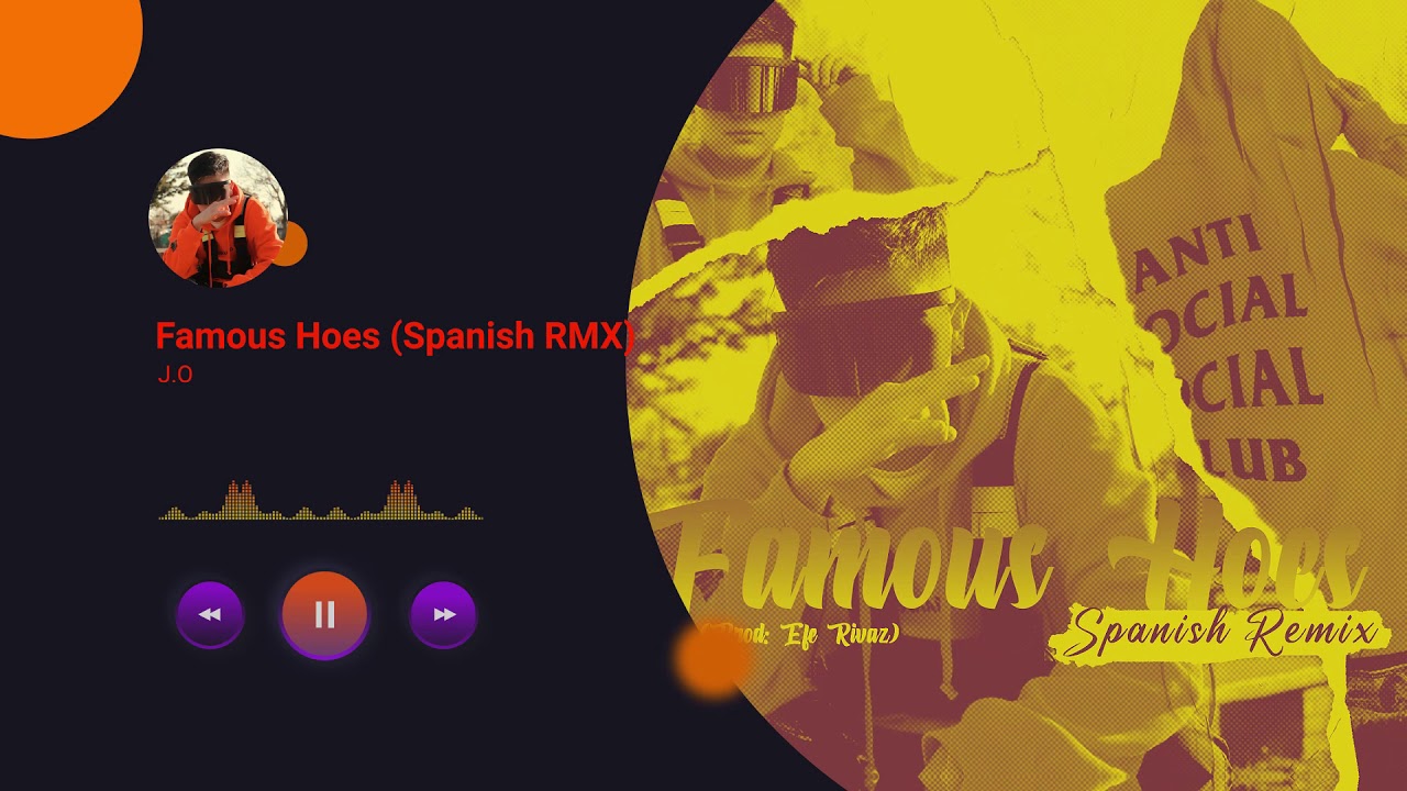 J.O Famous Hoes (Spanish Remix)(Prod. Efe Rivaz) YouTube
