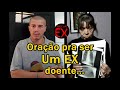 Oração pra ser um EX doente. Não importa a doença, você também pode ser um EX doente