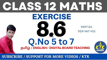 12th Maths - Exercise 8.6 Q.No 5 to 7 - Differential & Partial Derivatives - Samacheer - KTK Math