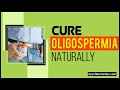 Best Natural Ways to Cure Oligospermia | Herbal Treatment that Works