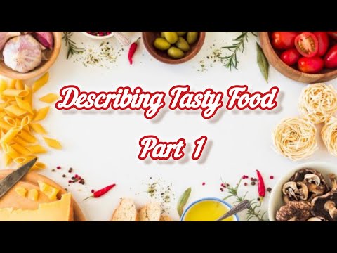 Describing Tasty Food Part-1)english speakconfidentenglish