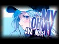 Nightcore - My Oh My [Ava Max]