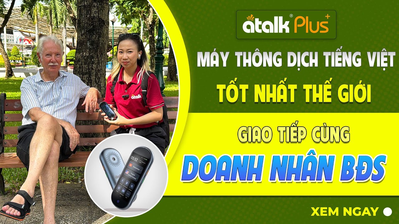 Giao Tiếp Với Người Mỹ Đang Sống Tại Việt Nam Bằng ATalk Plus+ - Dịch Không Cần Chạm