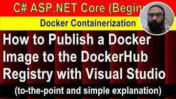 How to Publish a Docker Image to DockerHub Registry with Visual Studio