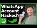 How To Know If Someone Hacked Your WhatsApp Account