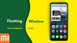 FIXED Floating Windows not working on Redmi Mi Poco Xiaomi MIUI