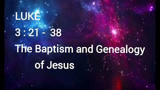 New Testament/LUKE 3:1-38/Jonh the Baptist Prepares the Way/The Baptism and Genealogy of Jesus/NIV