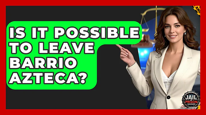 Is It Possible To Leave Barrio Azteca? - Jail & Prison Insider