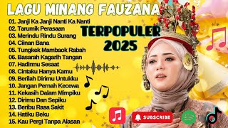 FAUZANA - LAGU MINANG TERBARU FULL ALBUM TERPOPULER 2025 - TARUMIK PERASAAN - JANJI KA JANJI