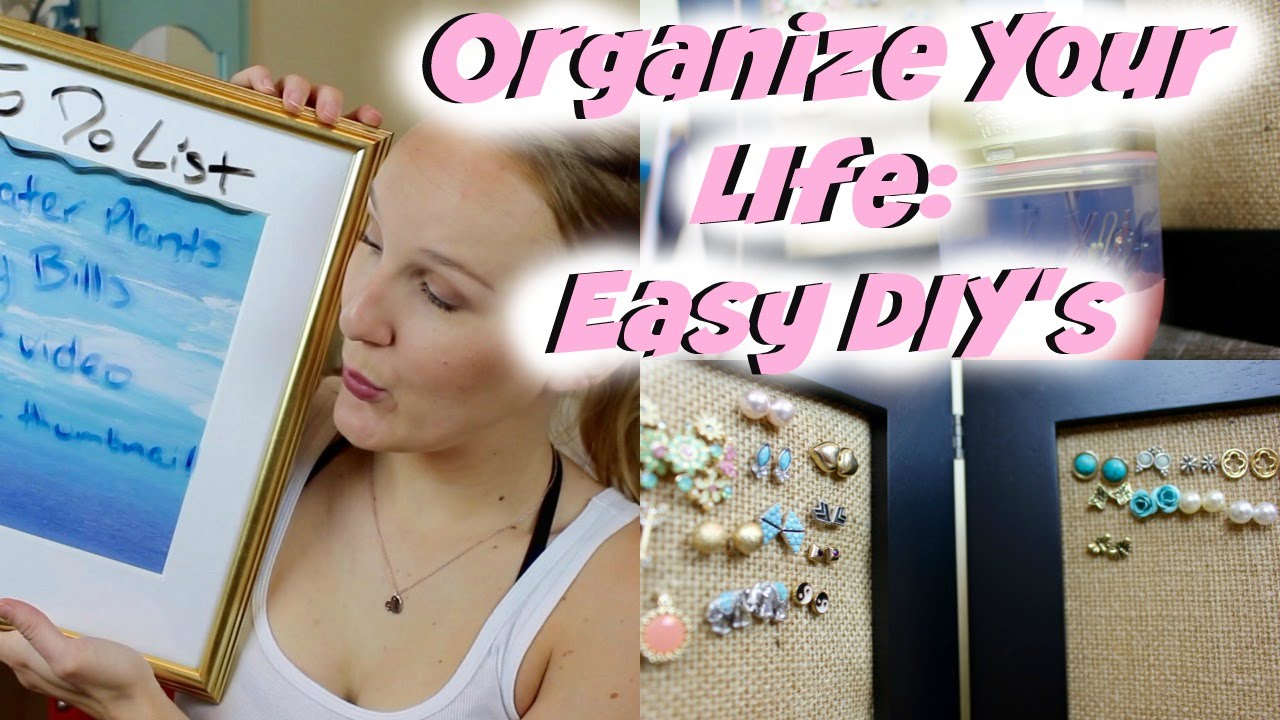 Organize Your Life: Easy DIY's - YouTube