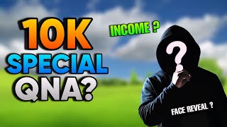 10k Special QNA || Face Reveal? My Income? || Farhan FF (Don't Miss)
