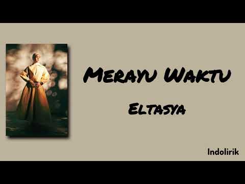 Merayu Waktu - Eltasya | Lirik Lagu