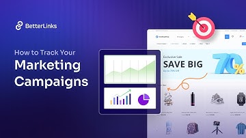 How to Track Your Marketing Campaigns Effectively with BetterLinks?
