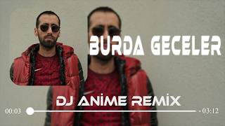 Burda Geceler - CASH FLOW & TUĞRUL BEKTAŞ (DJ ANİME REMIX) #tiktok