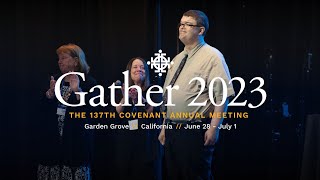 Gather 2023 | Covenant Ministries of Benevolence Report
