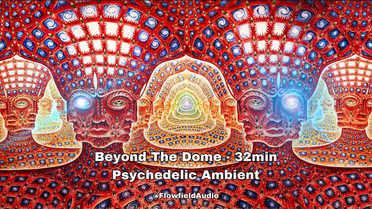 Beyond the Dome – 32 Min 432Hz Psychedelic Ambient Journey