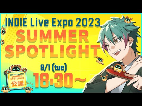 公認ミラー配信!! インディーゲームを発掘しよう!!【 #INDIELiveExpo 】