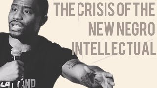 The Crisis of the New Negro Intellectual | Marc Lamont Hill
