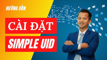 Hướng dẫn cài đặt phần mềm Simple UID V2