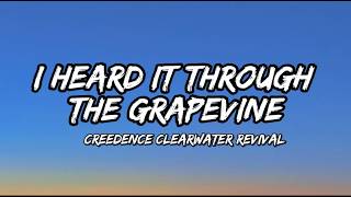 Creedence Clearwater Revival - I Heard It Through The Grapevine (Lyrics)