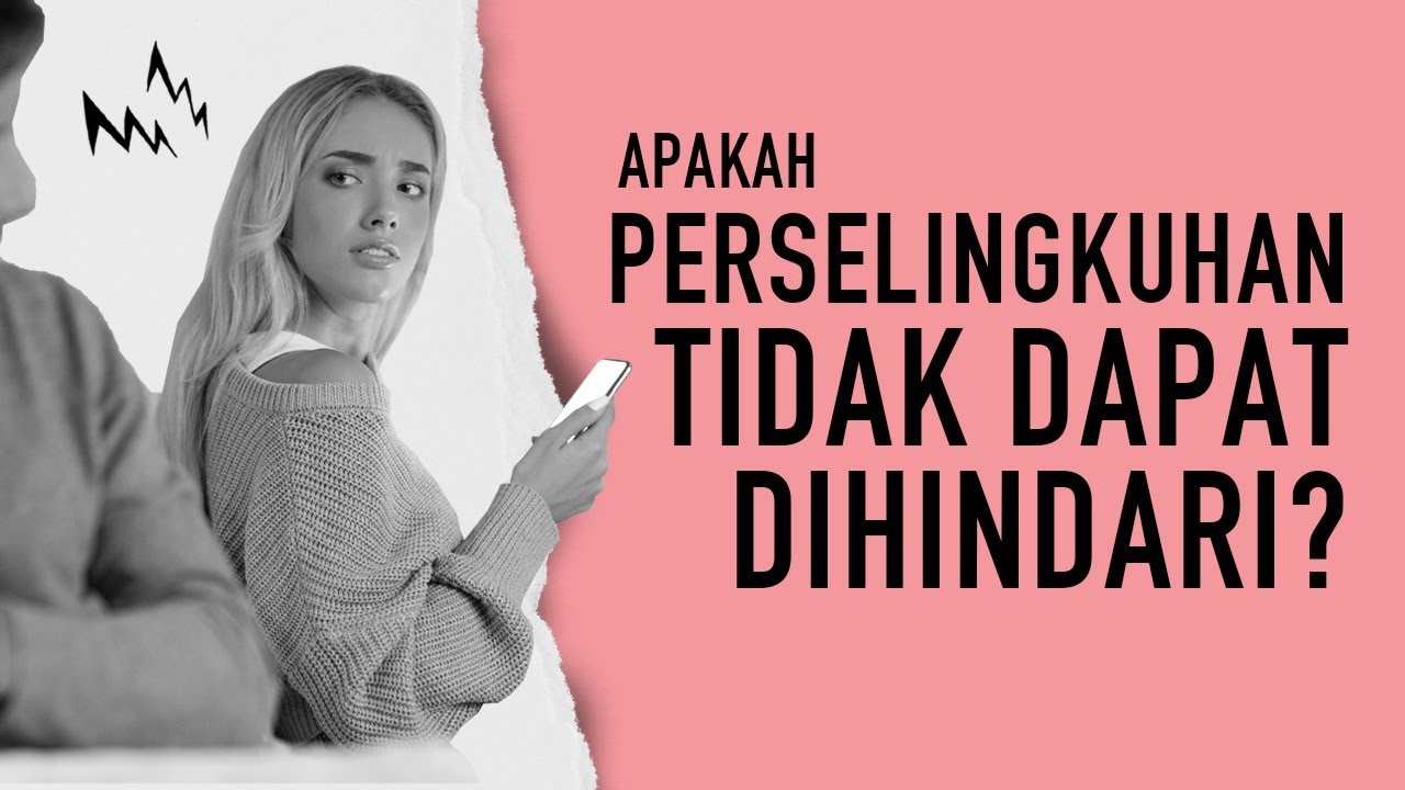 Penyebab Selingkuh dan Solusinya (Selingkuh Salah Siapa?)