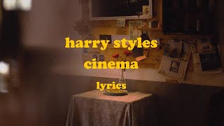Cinema - Harry Styles (Lyrics)