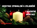 Meditace zpomalen a zklidnn zen meditace liv meditace terapie adventn meditace advent