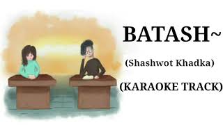 BATASH - Shashwot Khadka | Karaoke Track | With Lyrics | screenshot 5