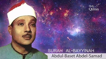 Surah Al-Bayyinah . Abdul Basset Abdul Samad - -سورة البينة  -عبد الباسط عبد الصمد
