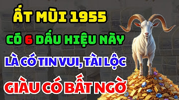 6 Dấu Hiệu Trời Phật Báo Tin Tuổi Ất Mùi 1955: Nửa Đời Gánh Nghiệp, Hậu Vận Hưởng Phúc Dày!