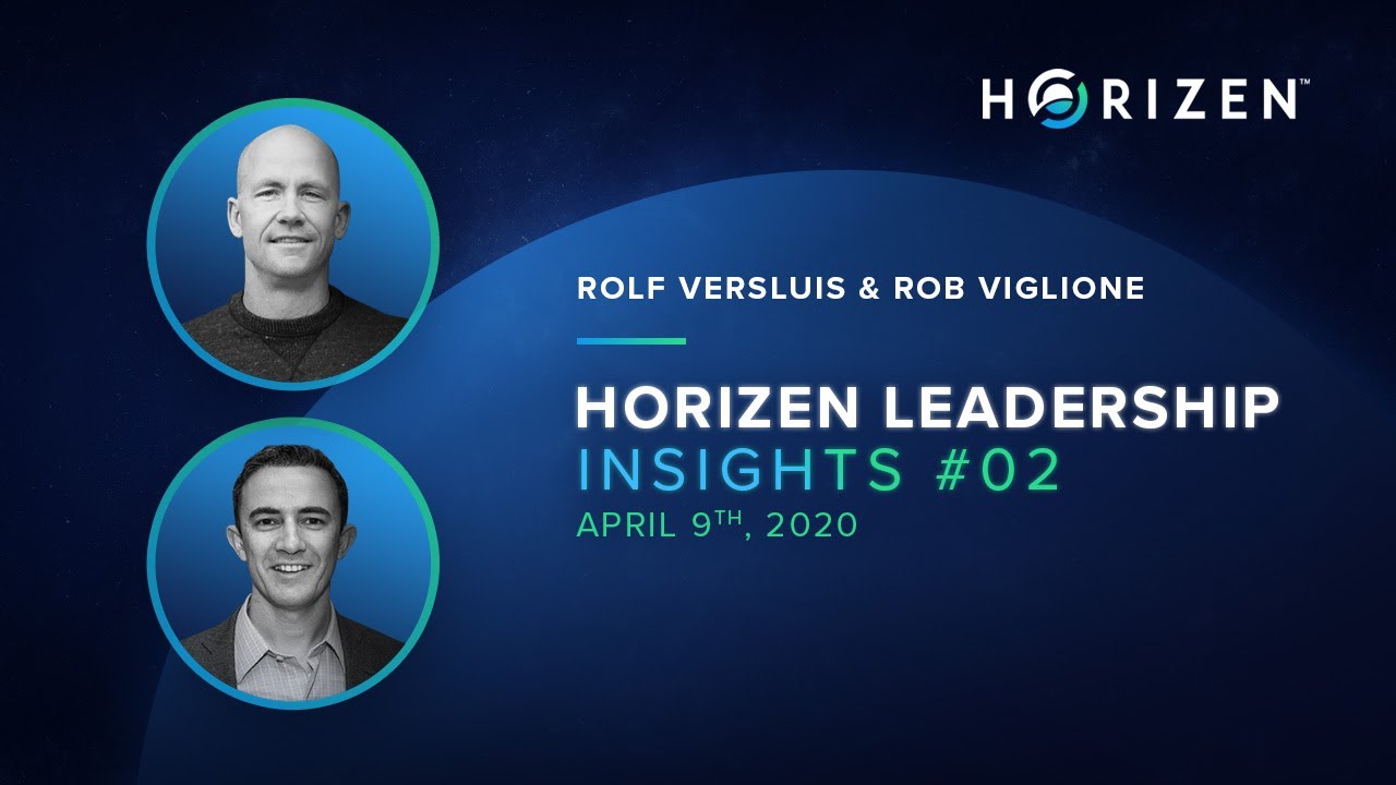 Horizen Leadership Insights - #02 April 9th, 2020