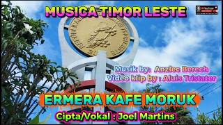 TEBE-ERMERA KAFE MORUK Cipta/vokal: JOEL MARTINS